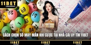 Cách chọn số may mắn khi cược