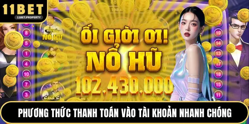 Phương thức thanh toán vào tài khoản nhanh chóng