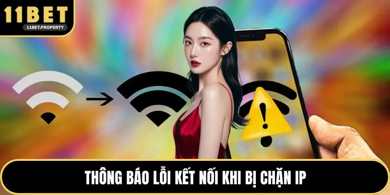 Thông báo lỗi kết nối khi bị chặn IP